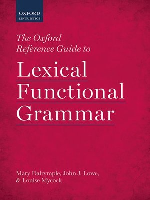 cover image of The Oxford Reference Guide to Lexical Functional Grammar